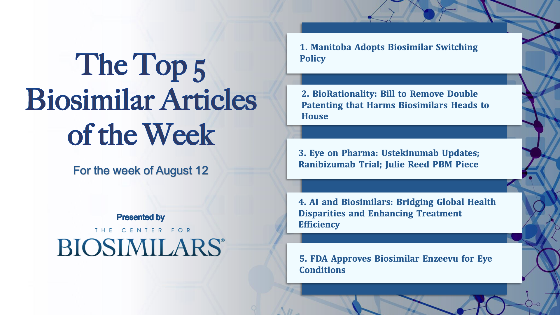 Here are the top 5 biosimilar articles for the week of August 12, 2024. 