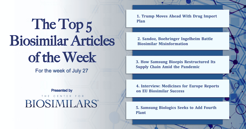 The Top 5 Biosimilar Articles for the Week of July 27